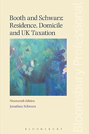 booth and schwarz residence domicile and uk taxation 19th edition jonathan schwarz 1784513822, 9781784513825