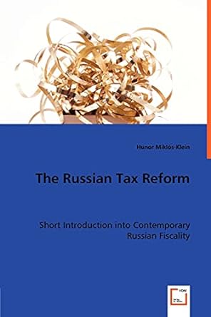 the russian tax reform short introduction into contemporary russian fiscality 1st edition hunor mikl?s klein