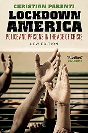lockdown america police and prisons in the age of crisis 1st edition christian parenti 1844672492,