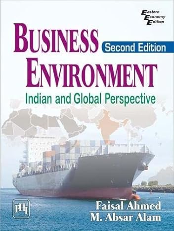 business environment indian and global perspective 2nd edition faisal ahmed , m. absar alam 8120353331,