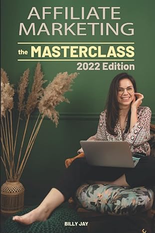 affiliate marketing the masterclass 1st edition billy jay 979-8834749059