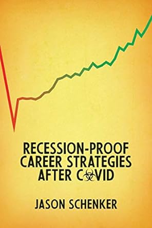 recession proof career strategies after covid 1st edition jason schenker 1946197602, 978-1946197603