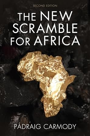the new scramble for africa 2nd edition padraig r. carmody 1509507086, 978-1509507085