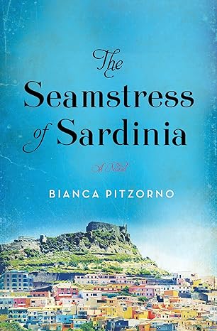 The Seamstress Of Sardinia A Novel