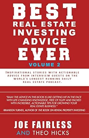 best real estate investing advice ever volume 2 1st edition joe fairless ,theo hicks 099745430x,