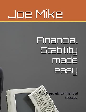 financial stability made easy 1st edition dr joe p mike 979-8393258627