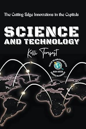 science and technology the cutting edge innovations in the capitals 1st edition kelli tempest 979-8223269090