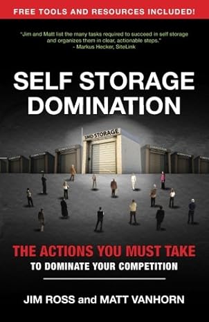 self storage domination the actions you must take to dominate your competition 1st edition jim ross