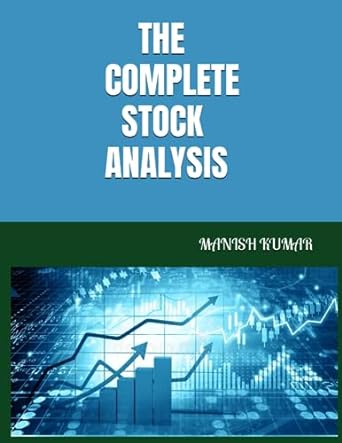 the complete stock analysis 1st edition manish kumar 979-8857261194