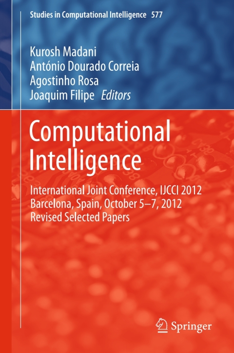 computational intelligence 2nd edition kurosh madani, antónio dourado correia ,agostinho rosa ,joaquim
