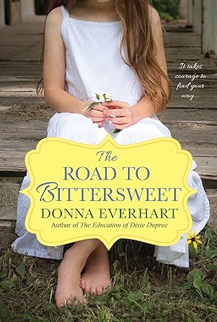 the road to bittersweet  donna everhart 1496709497, 978-1496709493