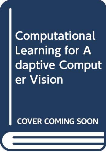 computational learning for adaptive computer vision 1st edition bir bhanu , subhodev das 0387237038,
