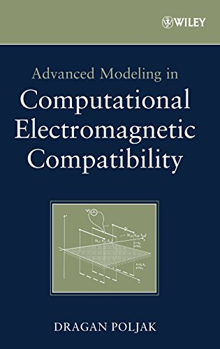 advanced modeling in computational electromagnetic compatibility 1st edition dragan poljak 0470036656,