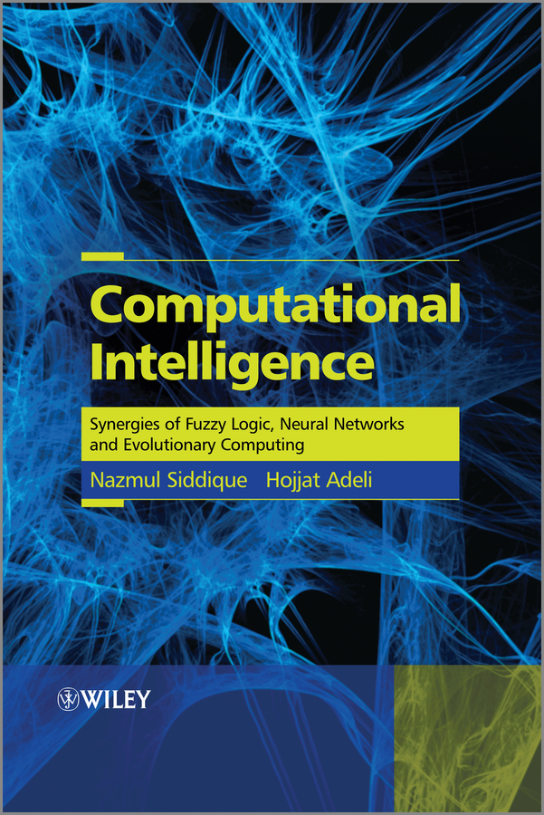 computational intelligence synergies of fuzzy logic neural networks and evolutionary computing 1st edition