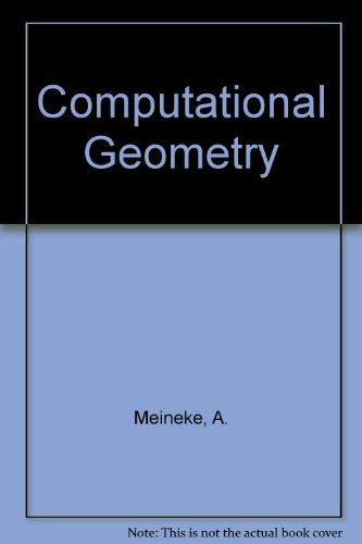 computational geometry 1st edition a. meineke 1581132247, 9781581132243