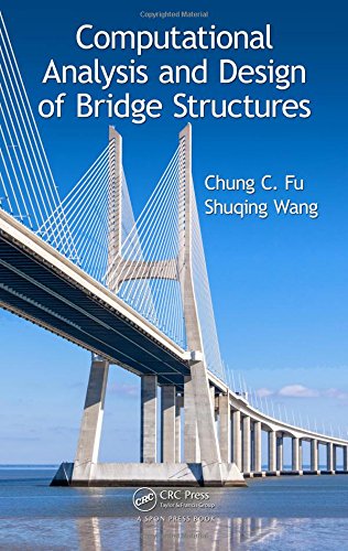 computational analysis and design of bridge structures 1st edition chung c. fu, shuqing wang 1466579846,