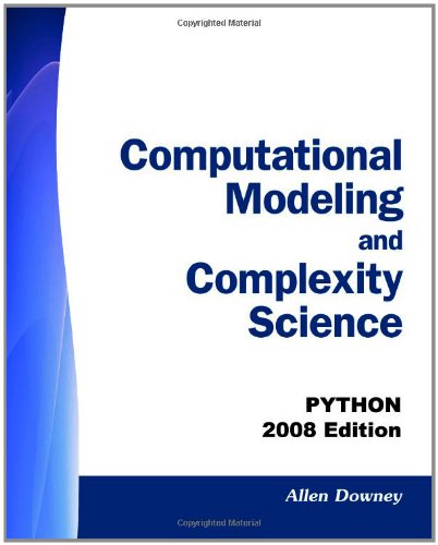computational modeling and complexity science python 1st edition allen b. downey 1441419233, 9781441419231
