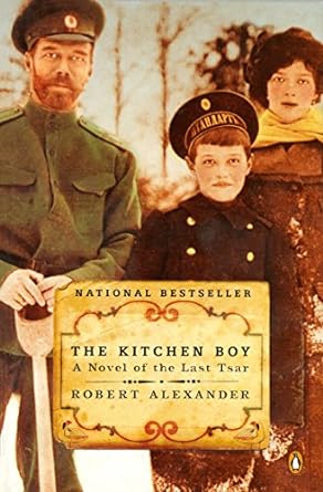 the kitchen boy a novel of the last tsar  robert alexander 0142003816, 978-0142003817