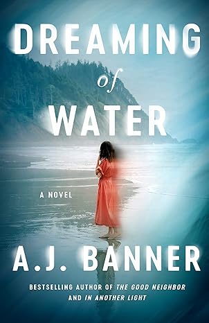 dreaming of water a novel  a. j. banner 1662505612, 978-1662505614