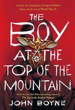 the boy at the top of the mountain  john boyne 1250115051, 978-1250115058