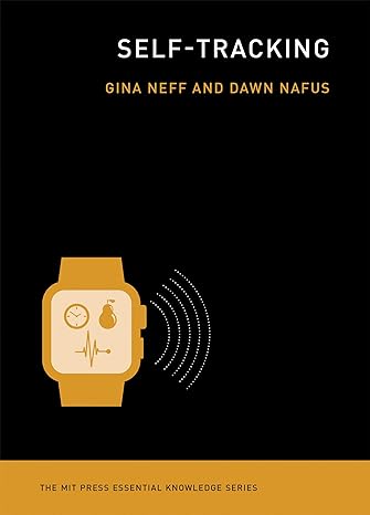 self tracking 1st edition gina neff ,dawn nafus 0262529122, 978-0262529129