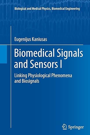 biomedical signals and sensors i linking physiological phenomena and biosignals 2012 edition eugenijus