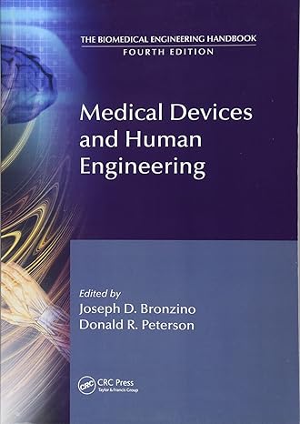 medical devices and human engineering 1st edition joseph d. bronzino ,donald r. peterson 1138748560,