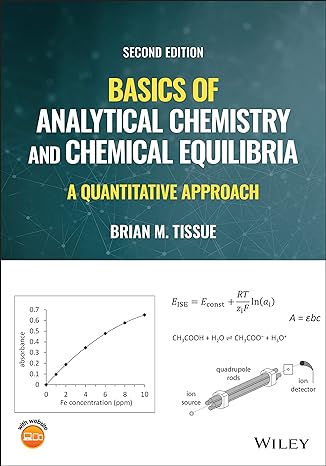 basics of analytical chemistry and chemical equilibria a quantitative approach 2nd edition brian m. tissue