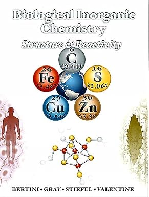 biological inorganic chemistry 1st edition ivano bertini ,harry b. gray ,edward i. stiefel ,joan selverstone