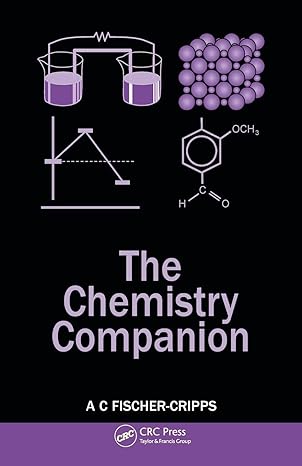 the chemistry companion 1st edition anthony c. fischer-cripps 1439830886, 978-1439830888