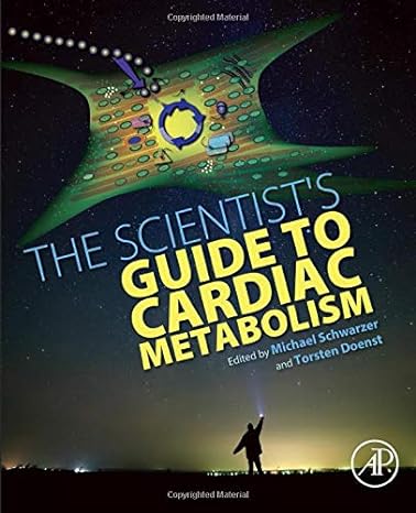 the scientist s guide to cardiac metabolism 1st edition michael schwarzer ,torsten doenst 0128023945,
