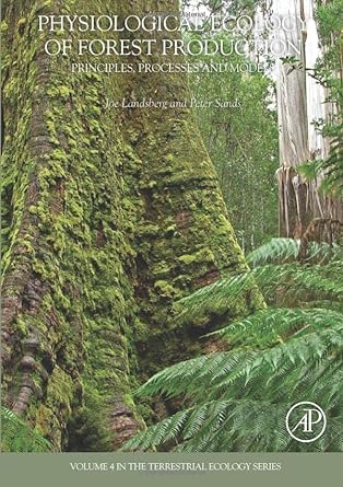 physiological ecology of forest production principles processes and models 1st edition j. j. landsberg ,peter