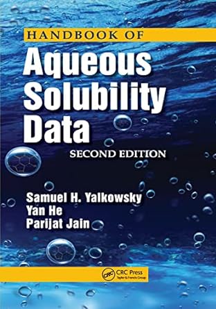handbook of aqueous solubility data 2nd edition samuel h. yalkowsky ,yan he ,parijat jain 0367384175,