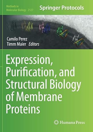expression purification and structural biology of membrane proteins 1st edition camilo perez ,timm maier
