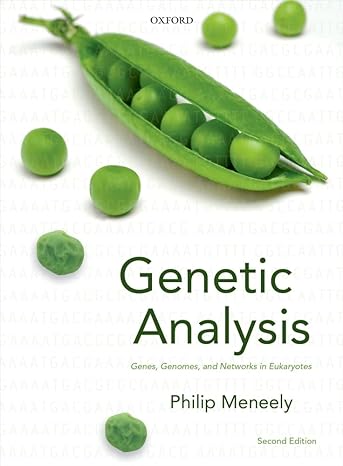 genetic analysis genes genomes and networks in eukaryotes 2nd edition philip meneely 0199651817,