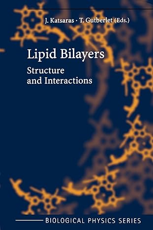 lipid bilayers structure and interactions 1st edition j. katsaras ,t. gutberlet 3642087027, 978-3642087028