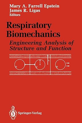 respiratory biomechanics engineering analysis of structure and function 1st edition mary a.f. epstein ,james