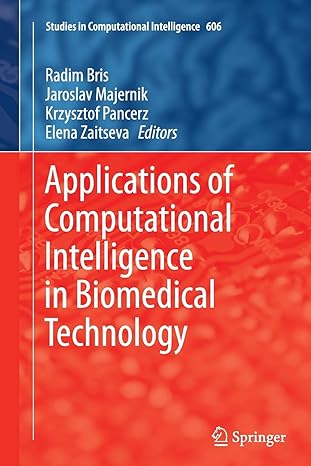 applications of computational intelligence in biomedical technology 1st edition radim bris ,jaroslav majernik