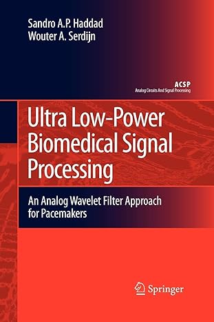 ultra low power biomedical signal processing an analog wavelet filter approach for pacemakers 1st edition