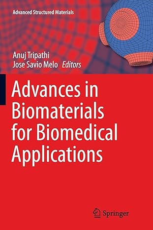 advances in biomaterials for biomedical applications 1st edition anuj tripathi ,jose savio melo 9811098433,