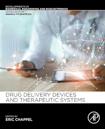 drug delivery devices and therapeutic systems 1st edition eric chappel 0128198389, 978-0128198384