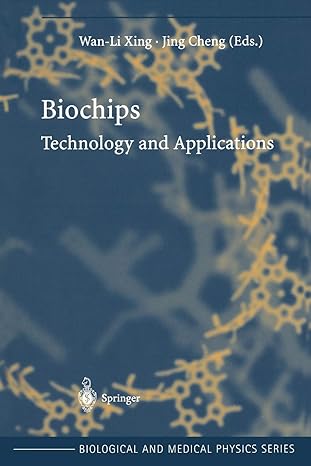 biochips technology and applications 1st edition wan-li xing ,jing cheng 3642055850, 978-3642055850