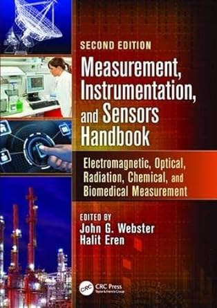 measurement instrumentation and sensors handbook electromagnetic optical radiation chemical and biomedical