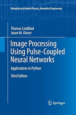 image processing using pulse coupled neural networks applications in python 3rd edition thomas lindblad