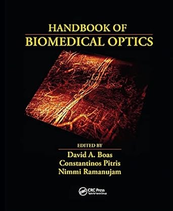 handbook of biomedical optics 1st edition david a. boas ,constantinos pitris ,nimmi ramanujam 0367576945,