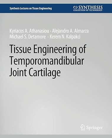 tissue engineering of temporomandibular joint cartilage 1st edition kyriacos athanasiou ,alejandro j. almarza