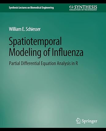 spatiotemporal modeling of influenza partial differential equation analysis in r 1st edition william e.