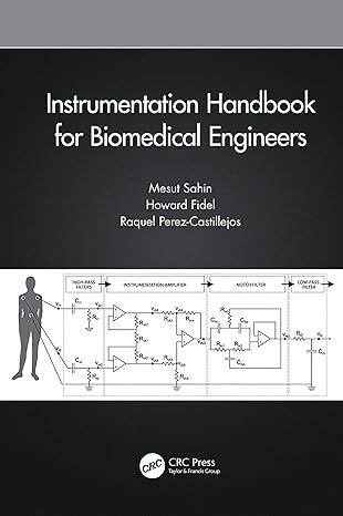 instrumentation handbook for biomedical engineers 1st edition mesut sahin 0367566680, 978-0367566685