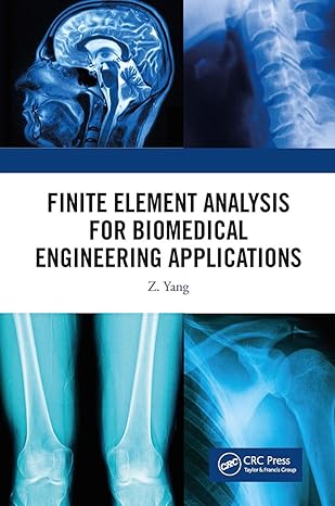 finite element analysis for biomedical engineering applications 1st edition z. yang 1032653914, 978-1032653914