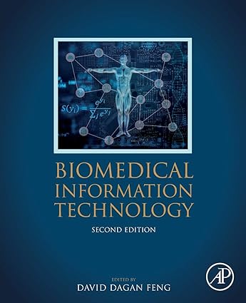 biomedical information technology 2nd edition david dagan feng 0128160349, 978-0128160343